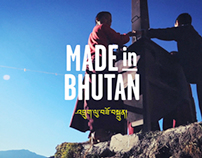 Made in Bhutan – Campaign